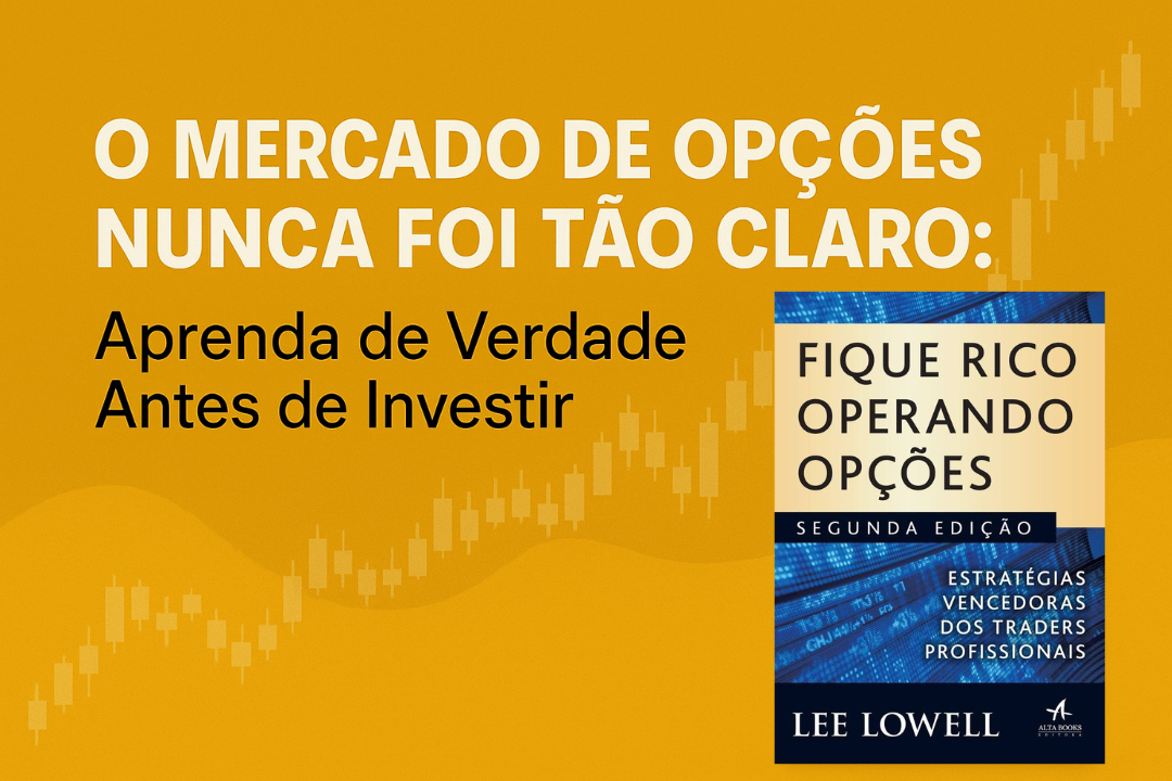 O Mercado de Opções Nunca Foi Tão Claro: Aprenda de Verdade Antes de Investir